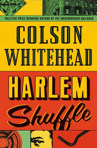 Harlem Shuffle : from the author of The Underground Railroad - Thryft