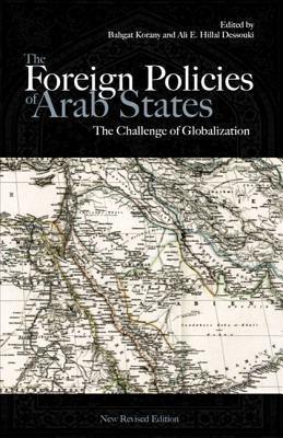 The Foreign Policies of Arab States : The Challenge of Globalization - Thryft