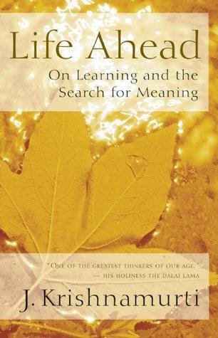 Life Ahead : On Learning and the Search for Meaning - Thryft