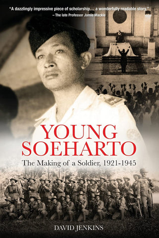 Young Soeharto: The Making of a Soldier, 1921-1945