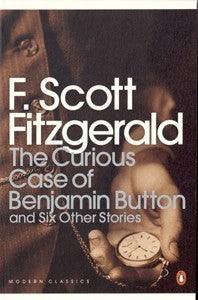 The Curious Case of Benjamin Button : And Six Other Stories - Thryft