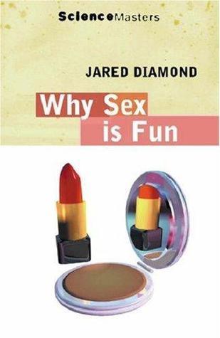 Why Is Sex Fun? : The Evolution Of Human Sexuality - Thryft