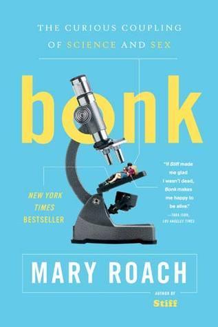 Bonk : The Curious Coupling of Science and Sex - Thryft