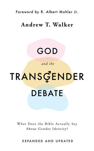 God and the Transgender Debate: What Does the Bible Actually Say About Gender Identity