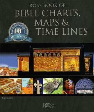 Rose Book of Bible Charts, Maps & Time Lines Vol. 1 : 10th Anniversary Edition - Thryft