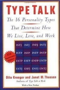 Type Talk : The 16 Personality Types That Determine How We Live, Love, and Work - Thryft