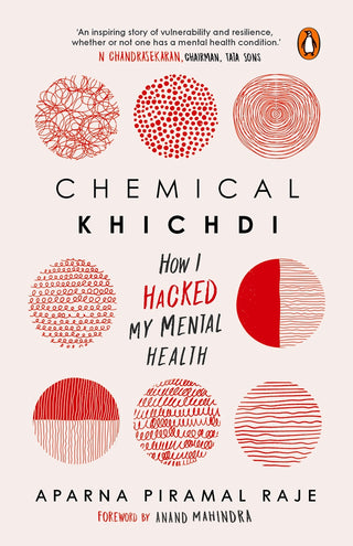 Chemical Khichdi: How I Hacked My Mental Health