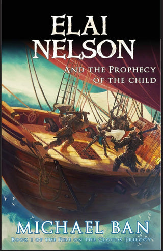 Elai Nelson and the Prophecy of the Child - Thryft