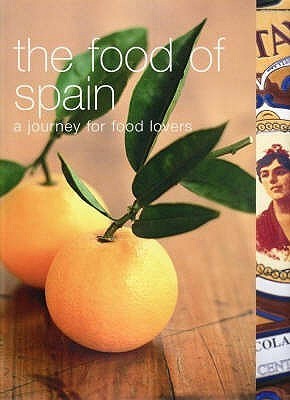 The Food of Spain: A Journey for Food Lovers