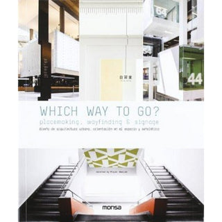 Which Way to Go? - Placemaking, Wayfinding and Signage Design