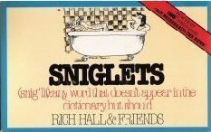 Sniglets: Any Word That Doesn't Appear in the Dictionary, But Should
