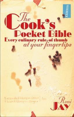 The Cook's Pocket Bible: Every Culinary Rule of Thumb at Your Fingertips - Thryft