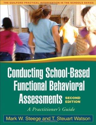 Conducting School-Based Functional Behavioral Assessments, Second Edition : A Practitioner's Guide - Thryft
