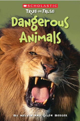 Dangerous Animals (Scholastic True or False) Volume 5