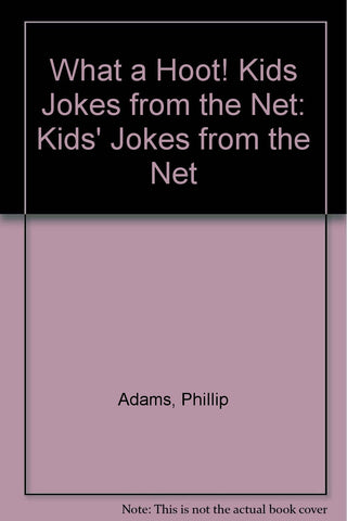 What a Hoot! Kids Jokes from the Net