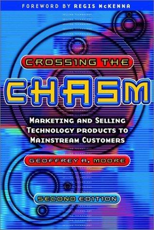 Crossing the Chasm : Marketing and Selling Technology Products to Mainstream Customers - Thryft