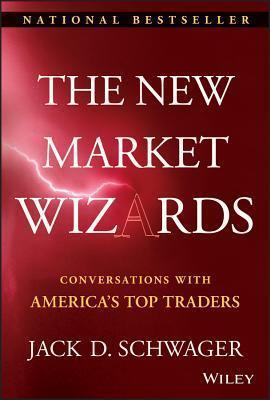 The New Market Wizards : Conversations with America's Top Traders - Thryft