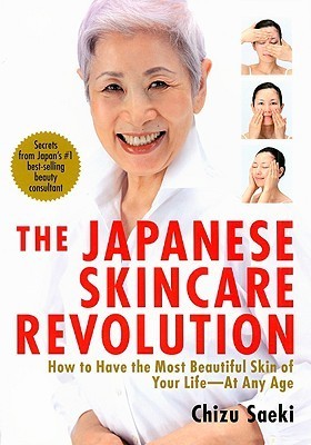 The Japanese Skincare Revolution: How to Have the Most Beautiful Skin of Your Life—At Any Age