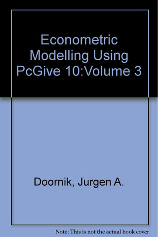 Econometric Modelling Using PcGive 10:Volume 3