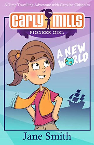 A New World - A Time Travelling Adventure With Catherine Chisholm