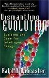 Dismantling Evolution: Building the Case for Intelligent Design - Thryft