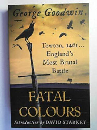 Fatal Colours - The Battle Of Towton - Thryft