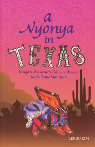 A Nyonya in Texas: Insights of a Straits Chinese Woman in the Lone Star State - Thryft