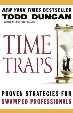 Time Traps: Proven Strategies for Swamped Professionals