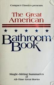 The Great American Bathroom Book: Single Sitting Summaries of All Time