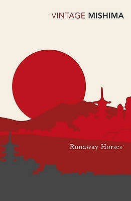 Runaway Horses: The Sea of Fertility - A Cycle of Four Novels