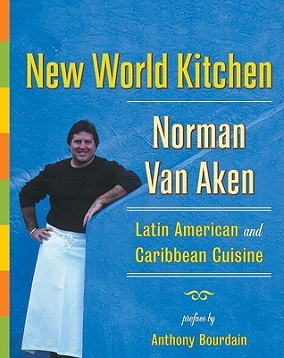 New World Kitchen: Latin American and Caribbean Cuisine