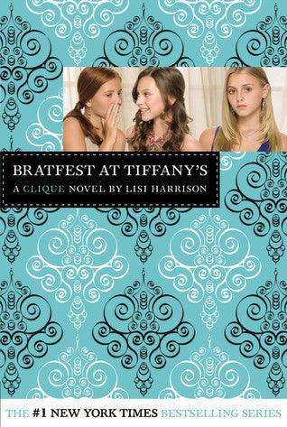 Bratfest at Tiffany's : A Clique Novel - Thryft