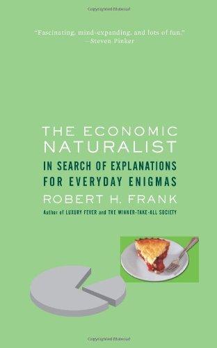 The Economic Naturalist - In Search Of Explanations For Everyday Enigmas - Thryft