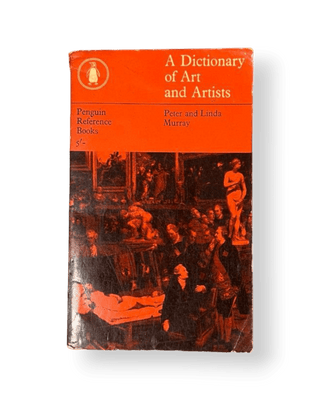 A Dictionary of Art and Artists - Thryft