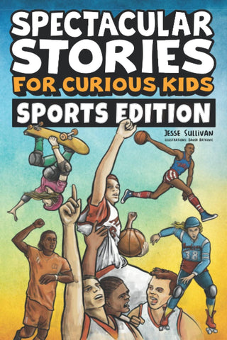 Spectacular Stories for Curious Kids Sports Edition - Thryft