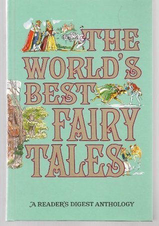 The World's Best Fairy Tales - A Reader's Digest Anthology