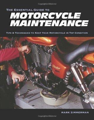 The Essential Guide to Motorcycle Maintenance : Tips and Techniques to Keep Your Motorcycle in Top Condition - Thryft