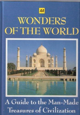 Wonders of the World: A Guide to the Man-Made Treasures of Civilization - Thryft