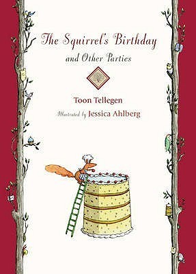 The Squirrel's Birthday and Other Parties