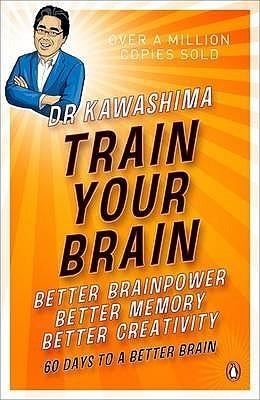 Train Your Brain: 60 Days to a Better Brain