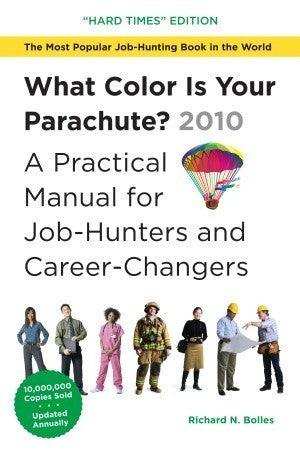 What Color is Your Parachute? 2010 : A Practical Manual for Job-Hunters and Career-Changers - Thryft