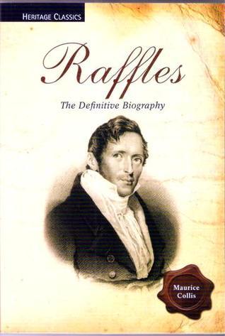 Raffles: The Definitive Biography