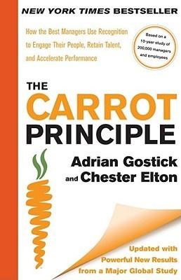 The Carrot Principle: How the Best Managers Use Recognition to Engage - Thryft