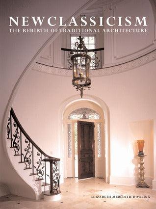 New Classicism: The Rebirth of Traditional Architecture - Thryft