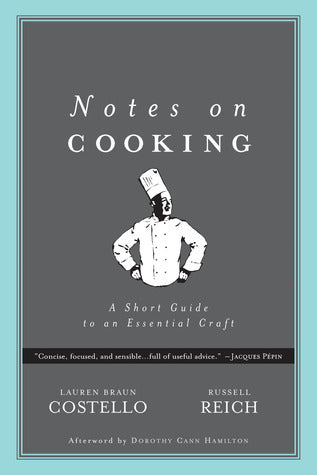 Notes on Cooking: A Short Guide to an Essential Craft