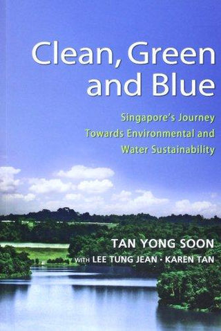 Clean, Green and Blue Singapore's Journey Towards Environmental and Water Sustainability - Thryft