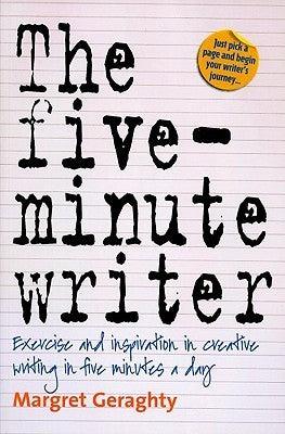 The Five-Minute Writer 2nd Edition : Exercise and Inspiration in Creative Writing in Five Minutes a Day - Thryft