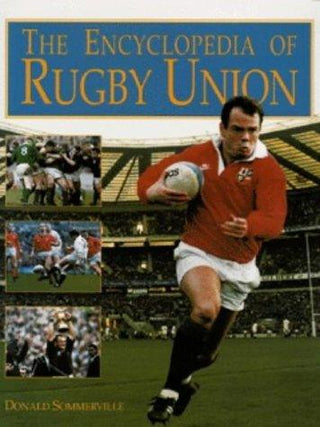 The Encyclopedia of Rugby Union - Thryft