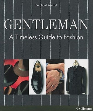 Gentleman: A Timeless Guide to Fashion