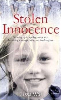 Stolen Innocence - My Story of Growing Up in a Polygamous Sect, Becoming a Teenage Bride, and Breaking Free